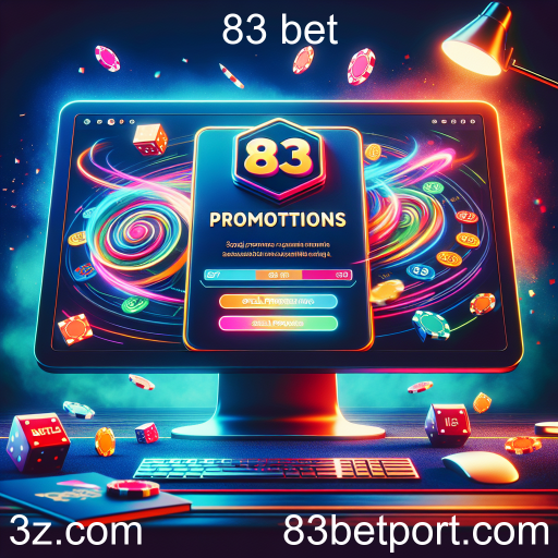 Descubra as Promoções Especiais da 83 bet e Aumente suas Chances de Ganho